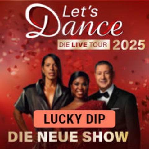 LUCKY DIP - LET'S DANCE - Die Live-Tour 2025 - FRANKFURT - 17.11.2025 20:00