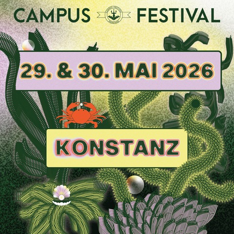 Campus Festival Konstanz 2026 - die größte Feierei direkt am Bodensee! - Konstanz - 29.05.2026 16:30 Campus Festival Konstanz 2026 - die größte Feierei direkt am Bodensee! - Konstanz - 29.05.2026 16:30