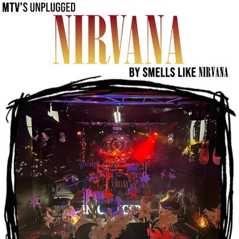 Nirvana by Smells Like Nirvana - Mtv's Unplugged Nirvana - Sunday Matinee - Düsseldorf - 28.12.2025 17:00 Nirvana by Smells Like Nirvana - Mtv's Unplugged Nirvana - Sunday Matinee - Düsseldorf - 28.12.2025 17:00