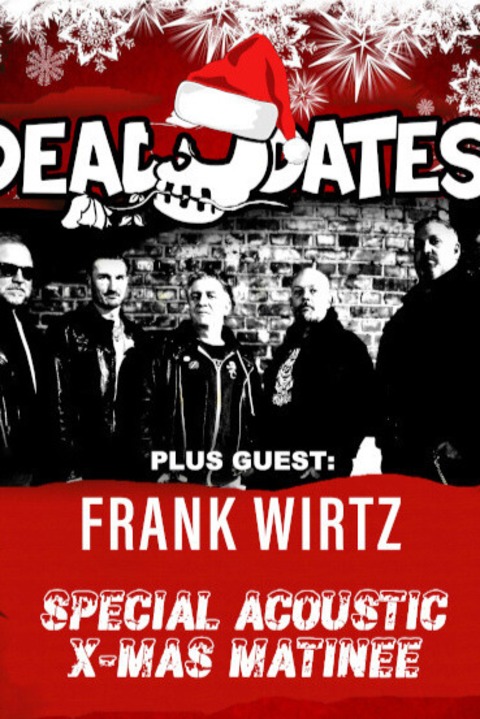 DEAD DATES - Support: Frank Wirtz - Special X-Mas Acoustic Matinee - Dsseldorf - 07.12.2025 19:00