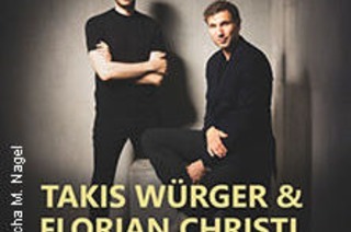 Takis W�rger & Florian Christl