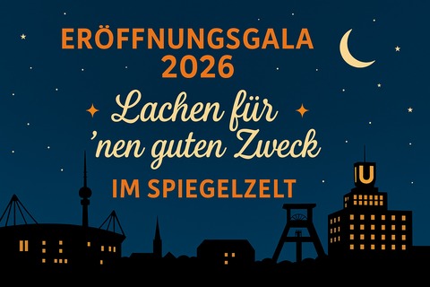 Eröffnungsgala 2026 - Lachen für `nen guten Zweck - Dortmund - 04.06.2026 19:30 Eröffnungsgala 2026 - Lachen für `nen guten Zweck - Dortmund - 04.06.2026 19:30