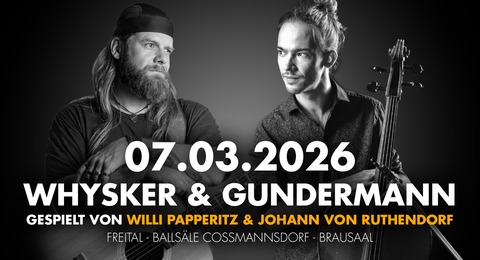Whysker und Gundermann - FREITAL - 07.03.2026 19:30