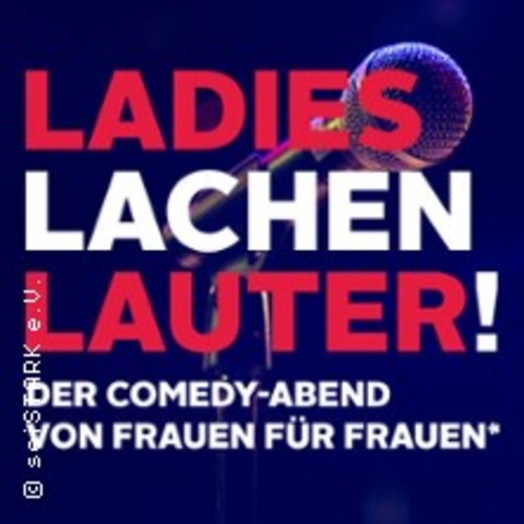Ladies Lachen Lauter! - Der Comedy-Abend von Frauen fr Frauen - Benefiz-Comedy - KLN - 19.11.2025 19:30