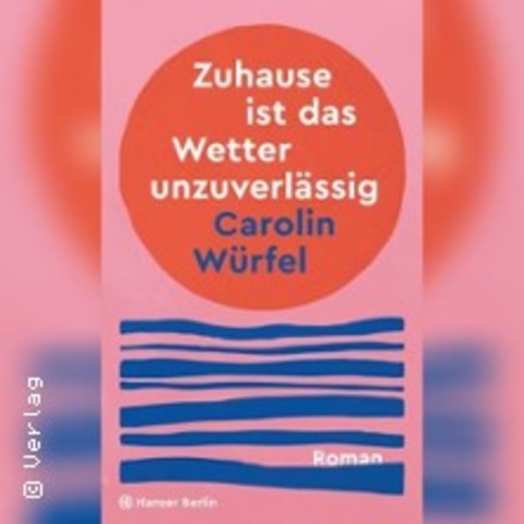 Carolin Wrfel - Zuhause ist das Wetter unzuverlssig - WIESBADEN - 04.11.2025 19:30