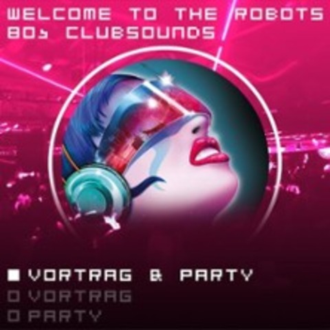 Welcome to the Robots - FRANKFURT AM MAIN - 24.01.2026 19:00