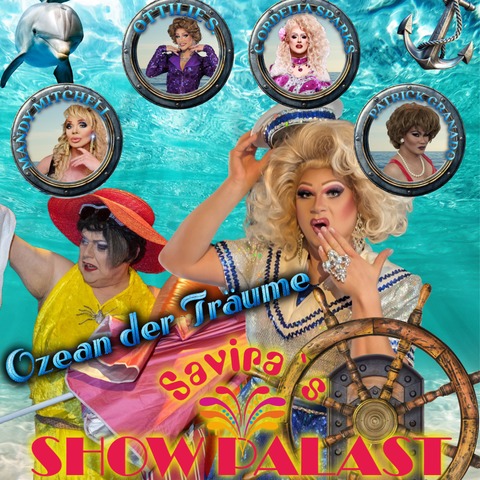 Ozean der Tr�ume - Savira�s Showpalast pr�sentiert: - M�hlheim am Main - 05.06.2026 20:00