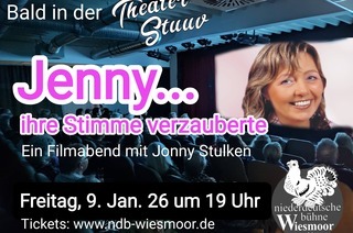&#8222;Jenny... ihre Stimme verzauberte&#8220; - Ein Filmabend mit Jonny Stulken (Gastspiel)