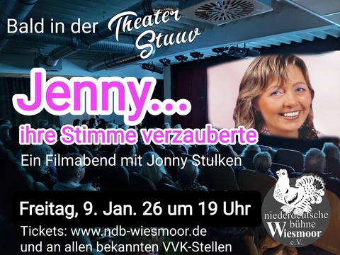 &#8222;Jenny... ihre Stimme verzauberte&#8220; - Ein Filmabend mit Jonny Stulken (Gastspiel) - Wiesmoor - 09.01.2026 19:00