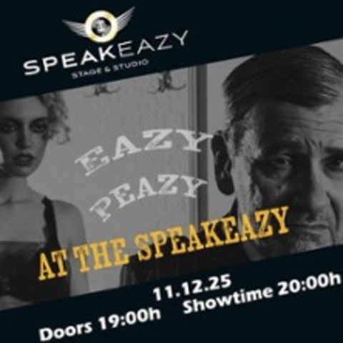 Eazy Peazy At The Speakeazy - BERLIN - 11.12.2025 20:00 Eazy Peazy At The Speakeazy - BERLIN - 11.12.2025 20:00