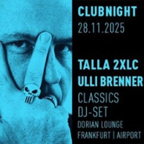 Clubnight mit Talla 2XLC & Ulli Brenner - FRANKFURT AM MAIN - 20.02.2026 22:00
