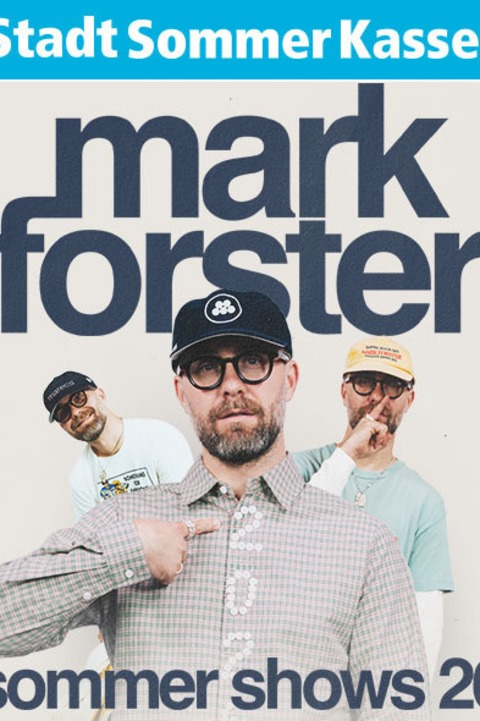 Mark Forster - Sommer Shows 2026 - Kassel - 19.06.2026 20:00