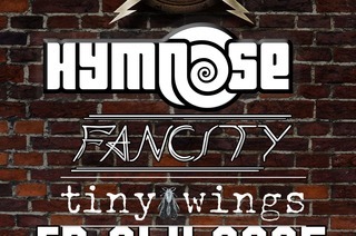 Hymnose + Fancity + Tiny Wings