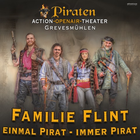 Die Schicksalhaften Begegnungen des Capt`n Flint - „Familie Flint - einmal Pirat, immer Pirat“ - Grevesm�hlen - 31.07.2026 19:30