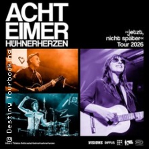 Acht Eimer Hhnerherzen - jetzt, nicht spter - Tour 2026 - Braunschweig - 23.10.2026 20:00