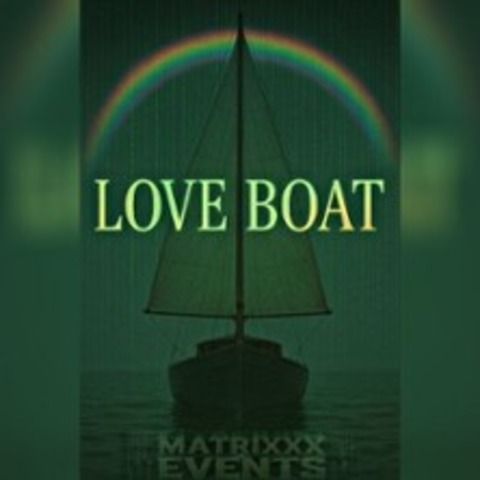 Love Boat - Matrixxx Events - Stuttgart - 28.03.2026 18:00