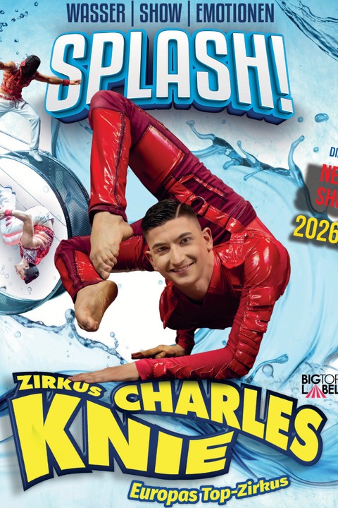 Zirkus Charles Knie Goslar - Tournee 2026 - Splash! - Goslar - 22.03.2026 11:00