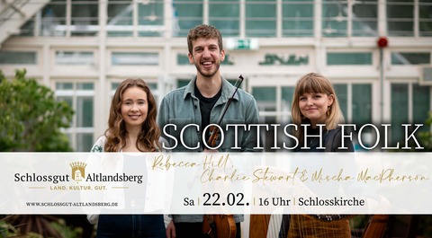 Scottish Folk: Rebecca Hill & Charlie Stewart mit Mischa MacPherson - Altlandsberg - 22.02.2026 16:00