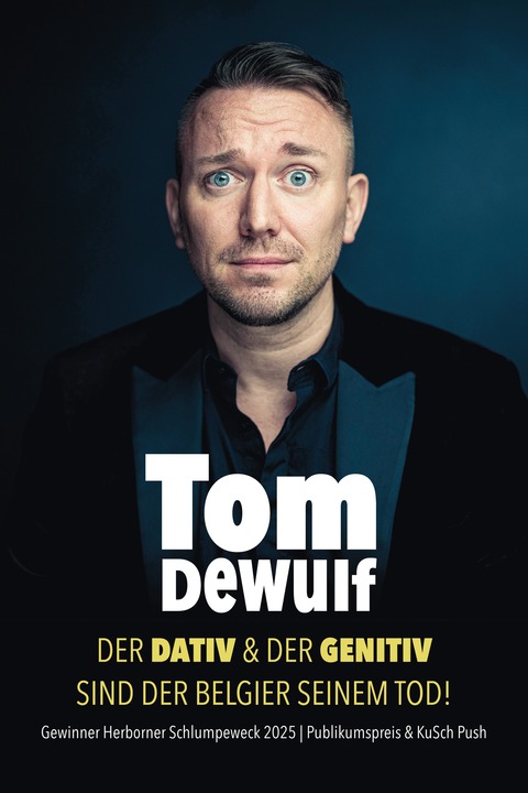 Tom Dewulf &#8222;Der Dativ und der Genitiv sind der Belgier seinem Tod!&#8220; - Herborn - 05.11.2026 20:00