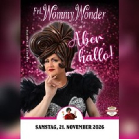 Frl. Wommy Wonder - Aber hallo! - Bad Schussenried - 21.11.2026 19:30