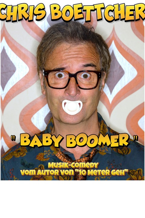 Chris Boettcher - Baby Boomer - neues Programm - Bobingen - 04.10.2026 17:00