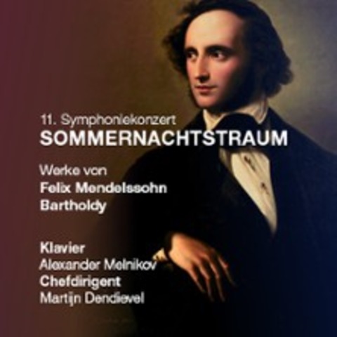 Sommernachtstraum | Hofer Symphoniker, Martijn Dendievel, Alexander Melnikov - Hof - 10.07.2026 19:30
