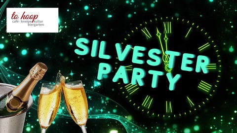 Silvester im to hoop - Die Silvesterparty - Rheinberg - 31.12.2025 20:00
