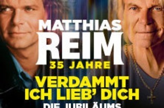 Premium Ticket - MATTHIAS REIM - VERDAMMT, ICH LIEB DICH!