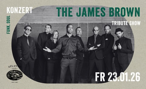 The James Brown Tribute Show - Basel - 23.01.2026 21:00