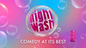 NIGHTWASH - Comedy Mixed Show