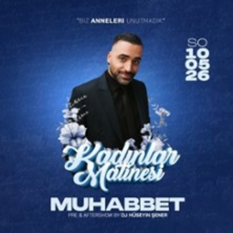 Kadinlar Matinesi w/MUHABBET - N�RNBERG - 10.05.2026 14:00