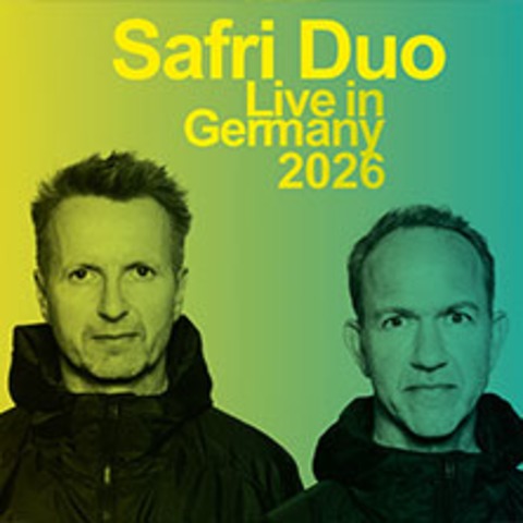 Safri Duo - Live in Germany 2026 - KLN - 09.05.2026 20:00