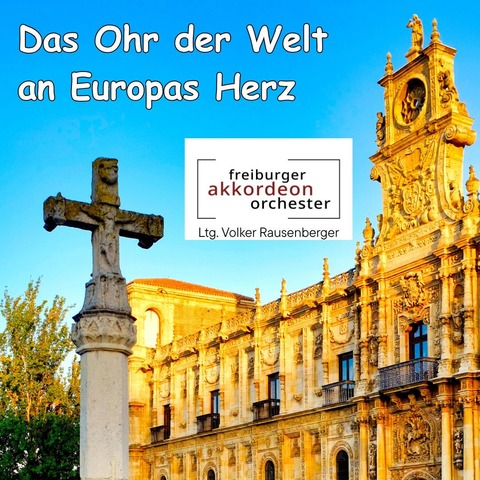 Das Ohr der Welt an Europas Herz - Freiburger Akkordeon Orchester - Freiburg - 14.12.2025 17:00