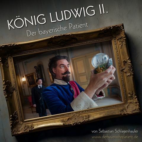 Ludwig II. - der Bayerische Patient - Ein Zwei-Personen-St�ck mit Witz und Tiefgang - Friedberg - 21.03.2026 19:30