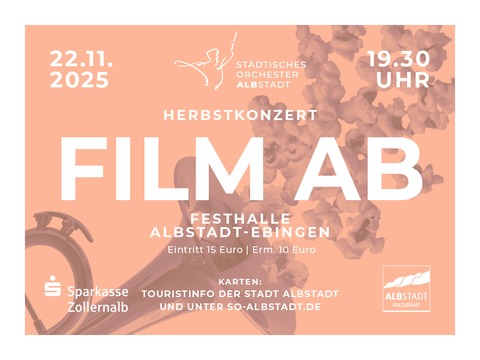 Herbstkonzert Stdtisches Orchester Albstadt - Film ab! - Albstadt - 22.11.2025 19:30