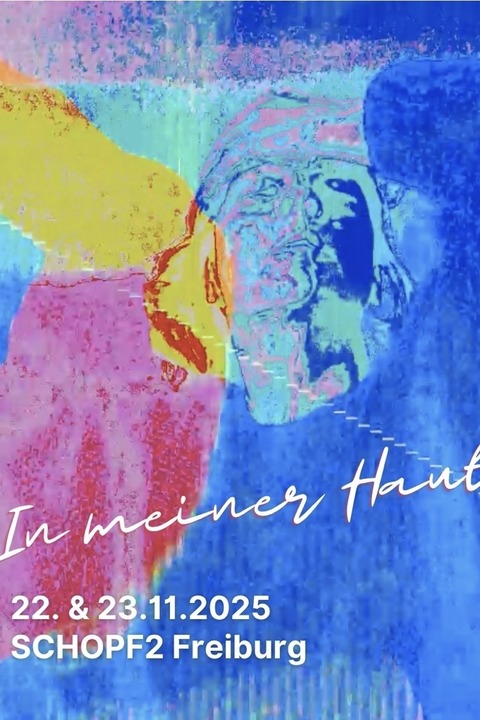IN MEINER HAUT - Freiburg - 22.11.2025 19:00
