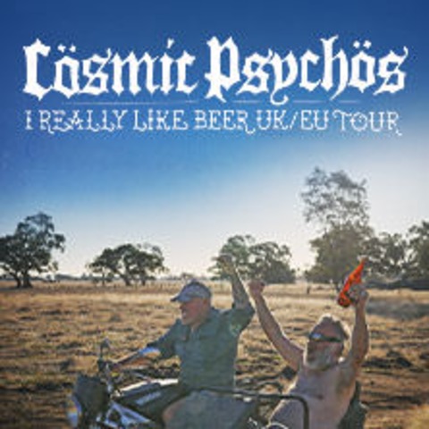 Cosmic Psychos - I Really Like Beer EU Tour - Berlin - 01.05.2026 20:00
