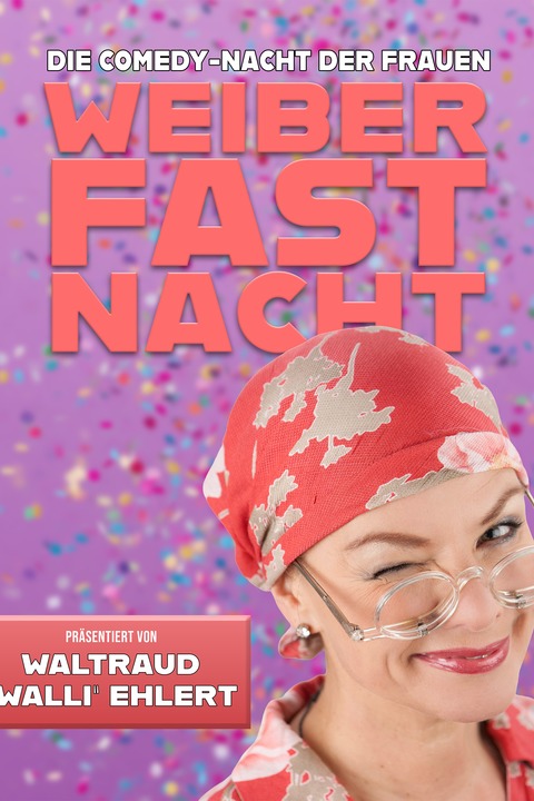 Weiberfastnacht - Die Comedy-Nacht der Frauen - HERNE - 12.02.2026 20:00