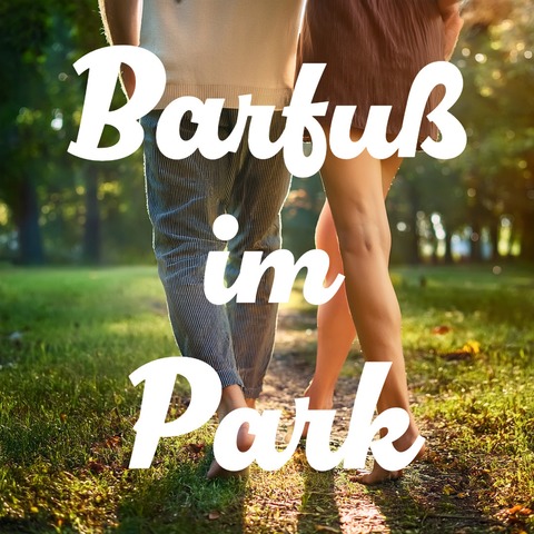 Barfuß im Park - Silvestervorstellung inkl. 1 Glas Sekt - Karlsruhe - 31.12.2025 21:00 Barfuß im Park - Silvestervorstellung inkl. 1 Glas Sekt - Karlsruhe - 31.12.2025 21:00