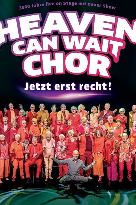 Heaven Can Wait Chor - Jetzt erst recht! - Seevetal-Hittfeld - 27.03.2026 20:00