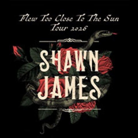 Shawn James - Flew Too Close To The Sun Tour 2026 - Berlin - 05.03.2026 20:00