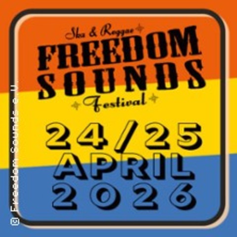 Freedom Sounds Festival 2026 - Tagesticket Samstag - K�LN - 25.04.2026 13:30