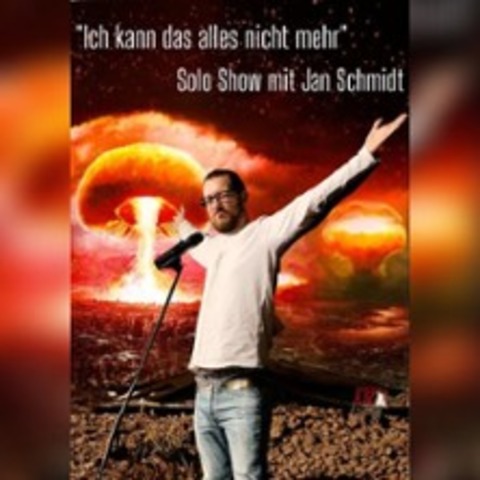 Ich kann das alles nicht mehr - Solo Show mit Jan Schmidt - HAGEN - 09.04.2026 20:00
