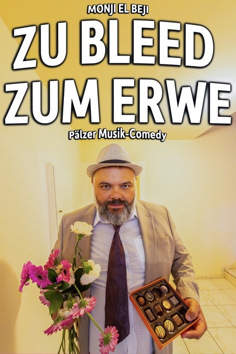 Zu bleed zum erwe - Pf�lzer Musik-Comedy mit Monji El Beji - Deidesheim - 07.04.2026 19:00