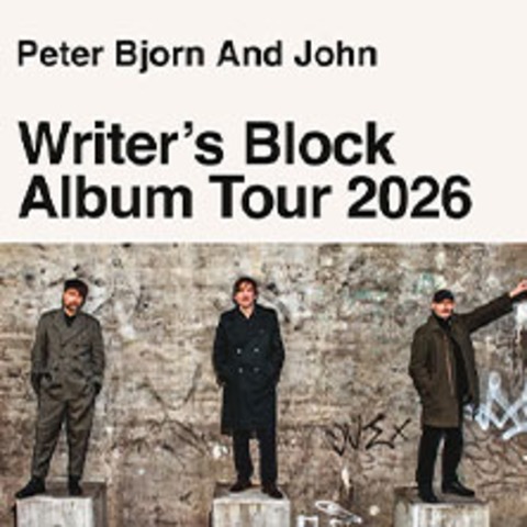 Peter Bjorn & John - Writer's Block 20th Anniversary Tour 2026 - BERLIN - 05.05.2026 20:00