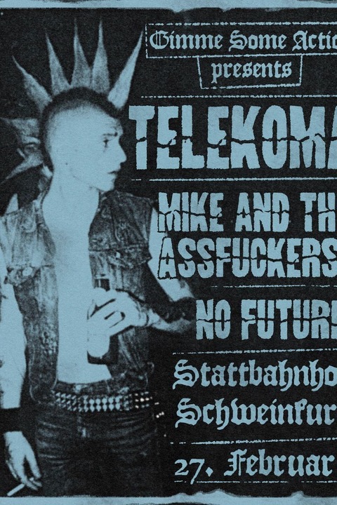 TELEKOMA - support: Mike & The Assfuckers + NoFuture - Schweinfurt - 27.02.2026 20:30
