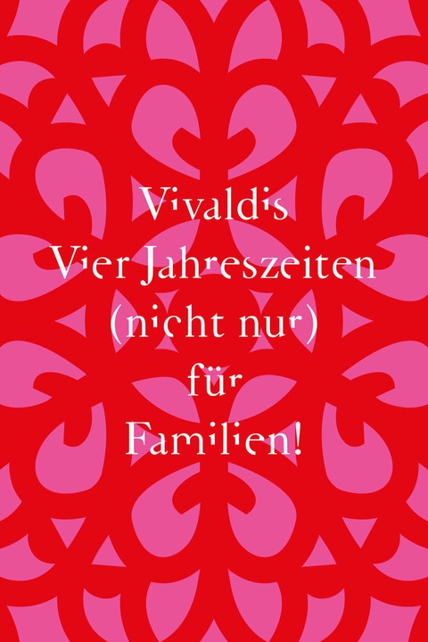 Vivaldis Gummistiefel - Die Vier Jahreszeiten (nicht nur) für Familien! - Basel - 26.04.2026 14:30 Vivaldis Gummistiefel - Die Vier Jahreszeiten (nicht nur) für Familien! - Basel - 26.04.2026 14:30