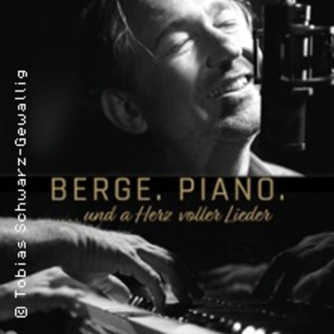 Tobias Schwarz-Gewallig & Friends - Berg. Piano. ...Und a Herz voller Lieder - B�blingen - 28.02.2026 20:00