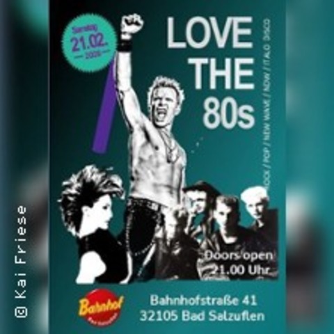 Love The 80s - 80er Rock I Pop I New Wave I NDW I Italo Disco - BAD SALZUFLEN - 21.02.2026 21:00