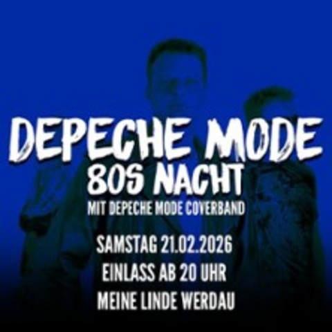 Depeche Mode - 80s Nacht - WERDAU - 21.02.2026 20:00